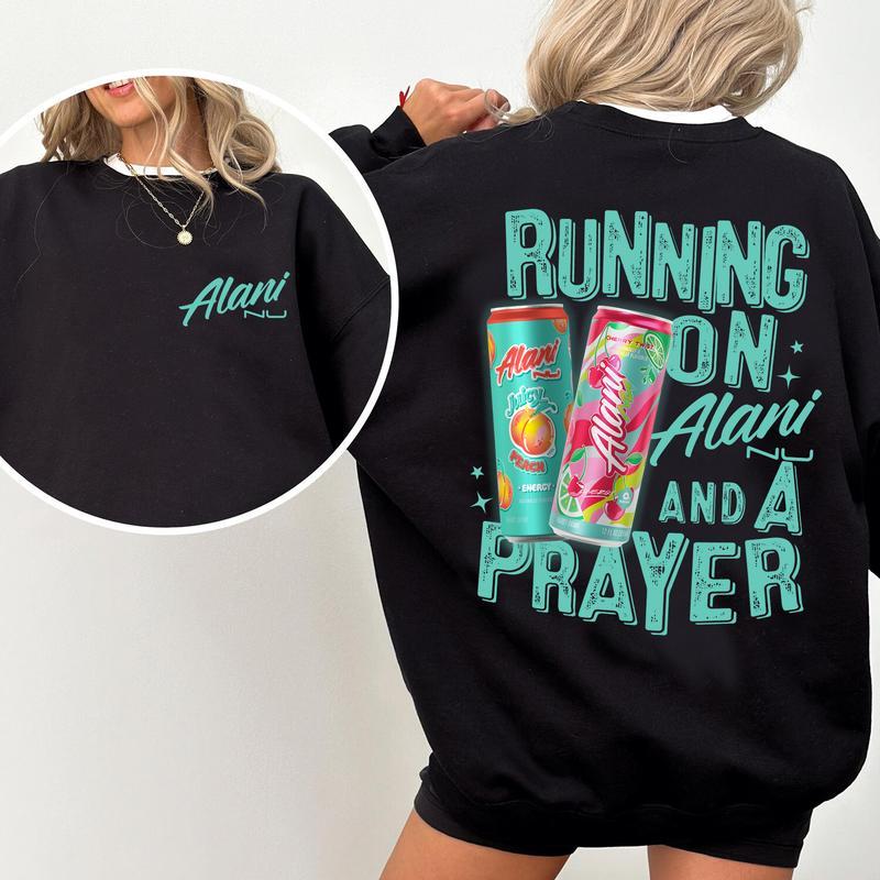 Running On Alani Nu And A Prayer Sweatshirt, Gender Fluid Fashion, Modern Fit, Unisex Pullover for Women, Sizes for Everyone, Casual Daily Wear