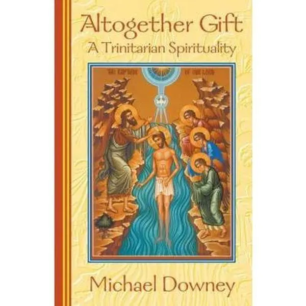 USED Book - Altogether Gift: A Trinitarian Spirituality by Downey, Michael (Paperback) - english