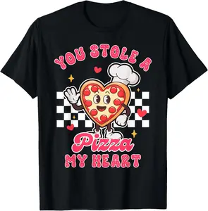 100% Cotton Unisex Pizza Lover Valentine’s Day You Stole A Pizza That My Heart T-Shirt