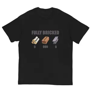 FULLY BRICKED Fortnite T-Shirt, Funny Fortnite Tee