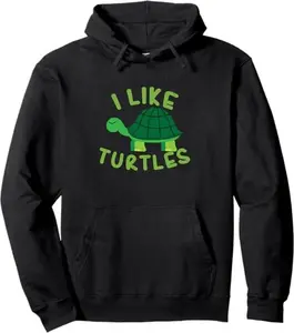 I like Turtles Tortoise Sea Animal Funny Gift Pullover Hoodie
