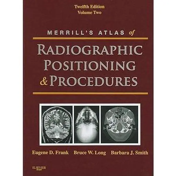 USED Book - Merrill's Atlas of Radiographic Positioning and Procedures: Volume 2 by Eugene D. Frank (Hardcover) - english
