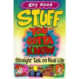 USED-Stuff You Gotta Know: Straight Talk on Real Life Issues by Guy Doud (Paperback)