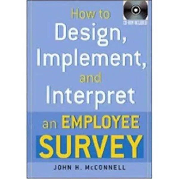 USED-How to Design, Implement, and Interpret an Employee Survey by John H. McConnell (Hardcover)