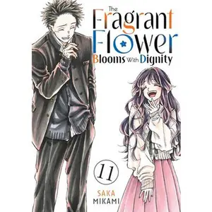 The Fragrant Flower Blooms with Dignity 11 -- Saka Mikami, Paperback