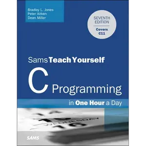C Programming in One Hour a Day, Sams Teach Yourself - Paperback