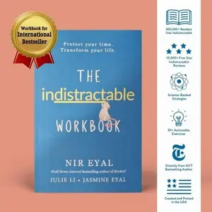 The Indistractable Workbook | Distraction Reset Workbook with 50+ Proven Focus Exercises & Reflection Prompts | Stop Scrolling, Overcome Procrastination & Build Deep Focus | Self-Improvement Workbook | Regain Control of Your Time & Attention