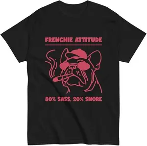 French Bulldog Shirt – Frenchie Attitude Funny Dog T-Shirt – 80% Sass 20% Snore Tee Gildan 5000 Unisex Gift for Dog Lovers