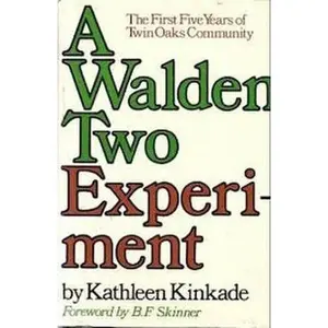 USED Book - A Walden Two Experiment; The First Five Years of Twin Oaks Community. by Kathleen Kinkade (Paperback) - english