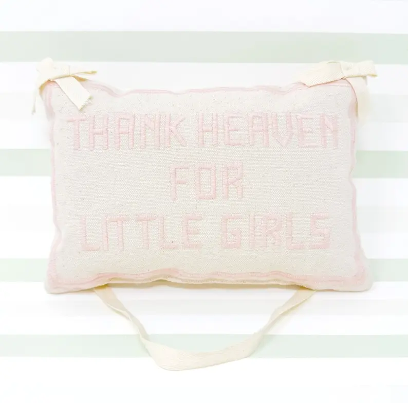 Thank Heaven For Little Girls Embroidered Door Hanger Pillow