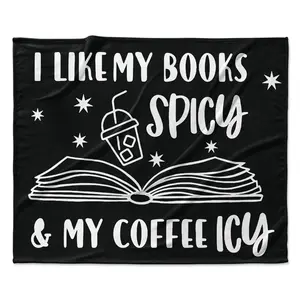 I Like Spicy & My Coffee Icy Smut Novel Bookish Booktok Book Obsessed Book Club Printed Fleece Blanket