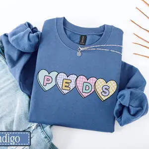 PEDS Valentine's Day Sweatshirt • Pediatrics Vday Work Sweater • Pediatric Nurse Gifts • Pediatric ICU Nurse • PEDS Er Ot Pt Nurse Crewneck