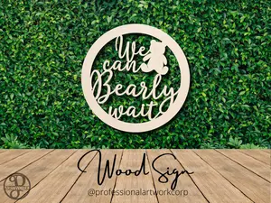 We Can Bearly Wait Sign Decor Hanging Hollow Wall
