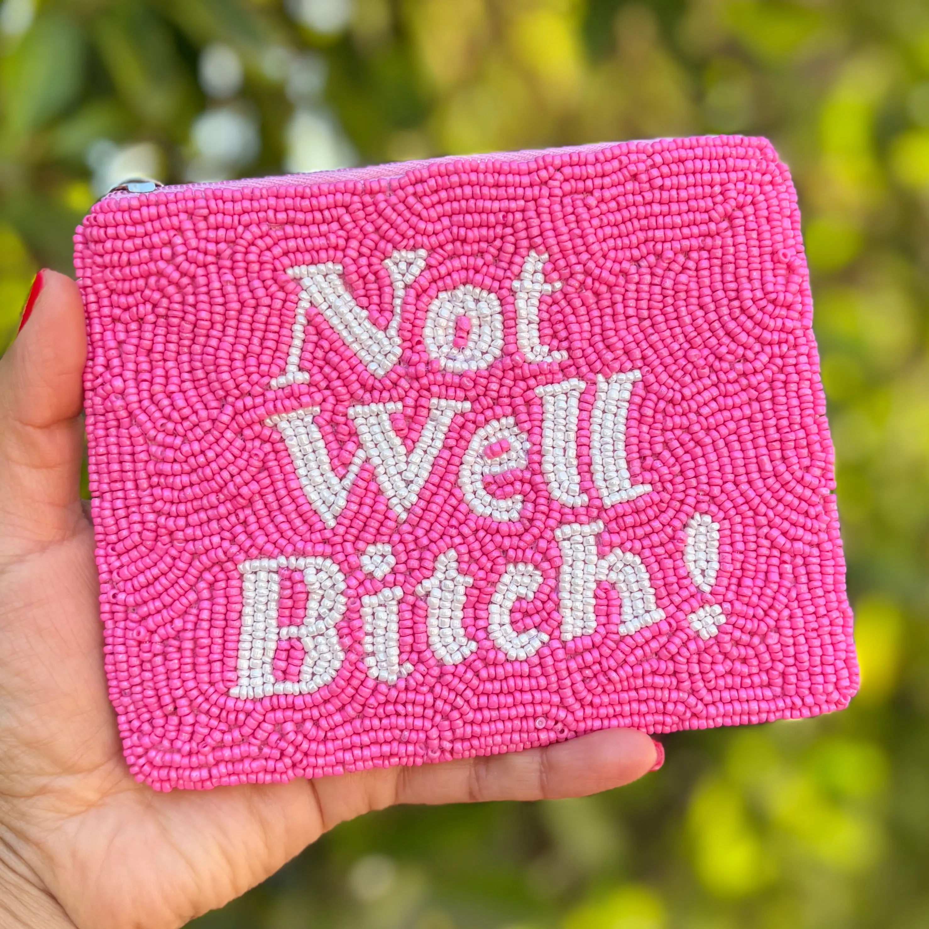 Women's "Not Well Bitch" Beaded Pouch - Fashionable Wallet, Purse Wallet, Ideal Gift Ideas for Women, Girls Beach Trip Gifts