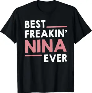 Nina Shirts for Women Grandma Cute Best Freakin' Nina Ever T-Shirt
