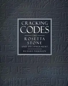 USED-Cracking Codes: The Rosetta Stone and Decipherment by Richard Parkinson (Paperback)