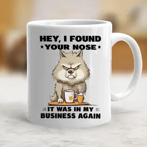 Hey, I Found Your Nose It Was In My Business Again Coffee Mug Funny Ceramic Tea Cup - scs10522