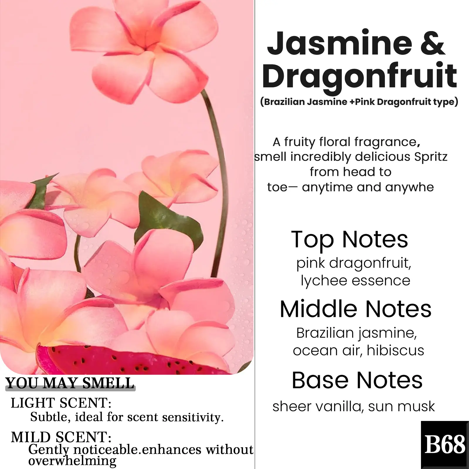 B68-Jasmine & Dragonfruit(Brazilian Jasmine Type）