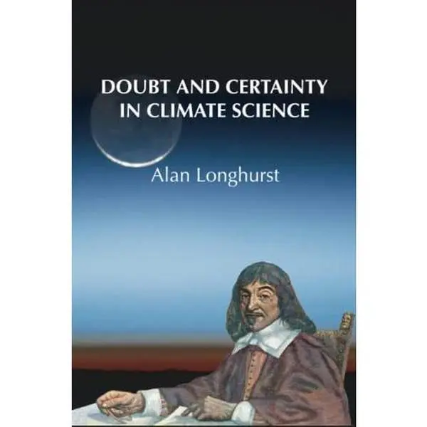 USED-Doubt and Certainty in Climate Science by Alan Longhurst (Paperback)