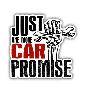 Funny Mechanic Gift Vinyl Decal Sticker - "1 More Car Promise" Design, Bold Graphics, Vinyl Material, Various Sizes, Vibrant Layers for Toolbox, Hard Hat I54