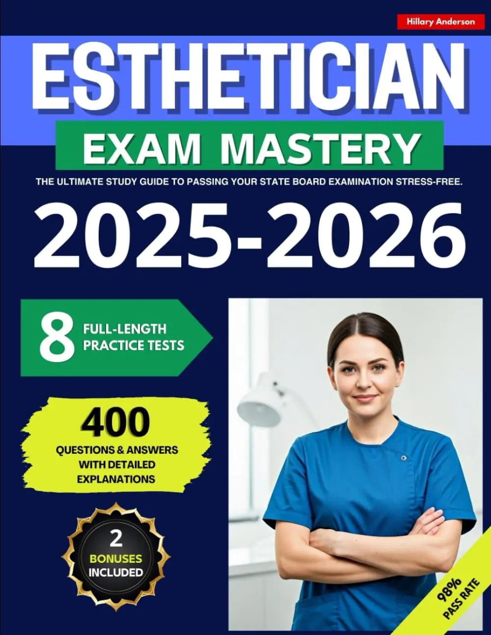 Esthetician Exam Mastery: The Ultimate Study Guide to Passing Your State Board Examination Stress-Free