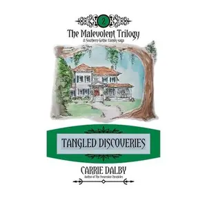 USED-Tangled Discoveries: The Malevolent Trilogy 2 by Dalby, Carrie (Hardcover)