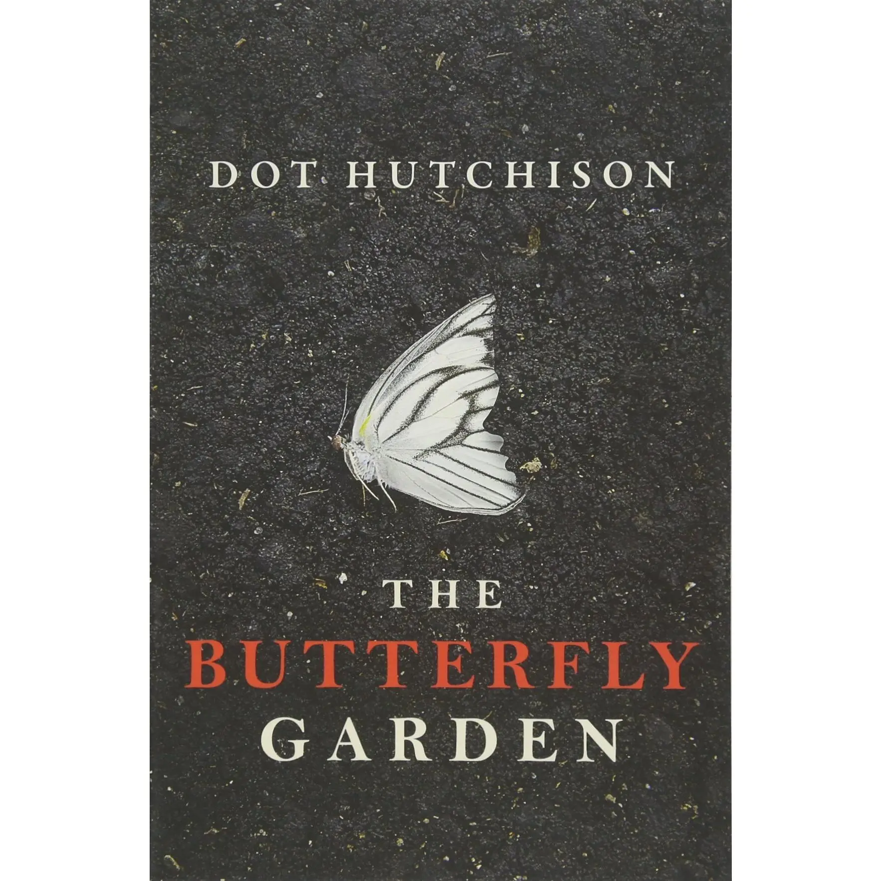 The Butterfly Garden -- Dot Hutchison - Paperback