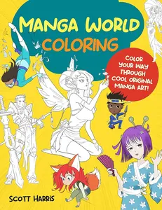 Manga World Coloring: Color your way through cool original manga art! (Manga Coloring, 1)