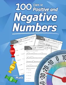 Humble Math – Positive and Negative Numbers: Add, Subtract, Multiply, and Divide Negative Numbers Workbook – 100 Days of Practice Problems