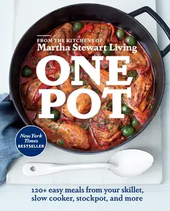USED-One Pot: 120+ Easy Meals from Your Skillet, Slow Cooker, Stockpot, and More: A Cookbook by Martha Stewart Living Magazine (Paperback)