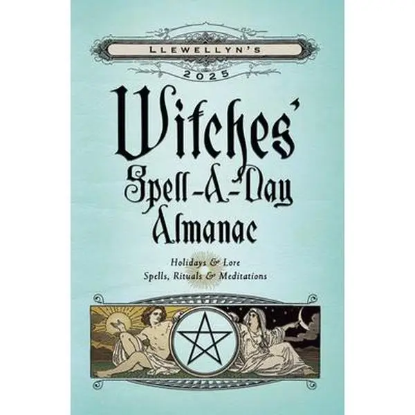 Llewellyn's 2025 Witches' Spell-A-Day Almanac -- Llewellyn - Paperback