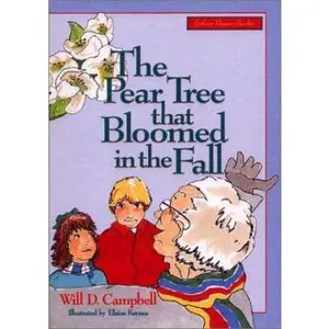 USED-The Pear Tree That Bloomed In The Fall (Father Thyme Books) by Will D. Campbell (Hardcover)
