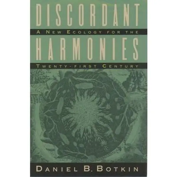 USED Book - Discordant Harmonies: A New Ecology for the Twenty-First Century by Botkin, Daniel B. (Hardcover) - english