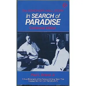 USED-In Search of Paradise: The Nordhoff-Hall Story by Paul L. Briand (Paperback)
