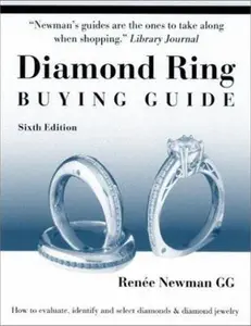 USED-Diamond Ring Buying Guide: How to Evaluate, Identify and Select Diamonds & Diamond Jewelry (6th Edition) by Renee Newman (Paperback)