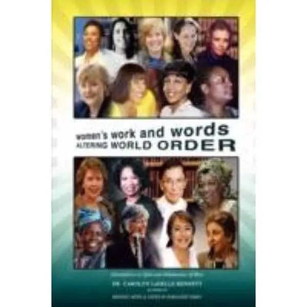 USED-Women's Work and Words Altering World Order: Alternatives to Spin and Inhumanity of Men by Bennett, Carolyn Ladelle (Paperback)
