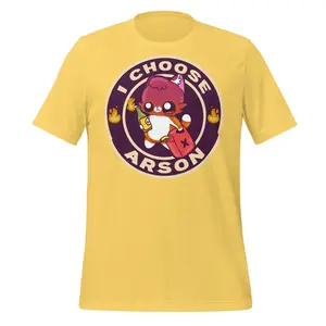 I Choose Arson I Choose Arson