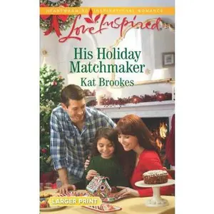 USED-His Holiday Matchmaker (Texas Sweethearts, 2) by Kat Brookes (Unknown)