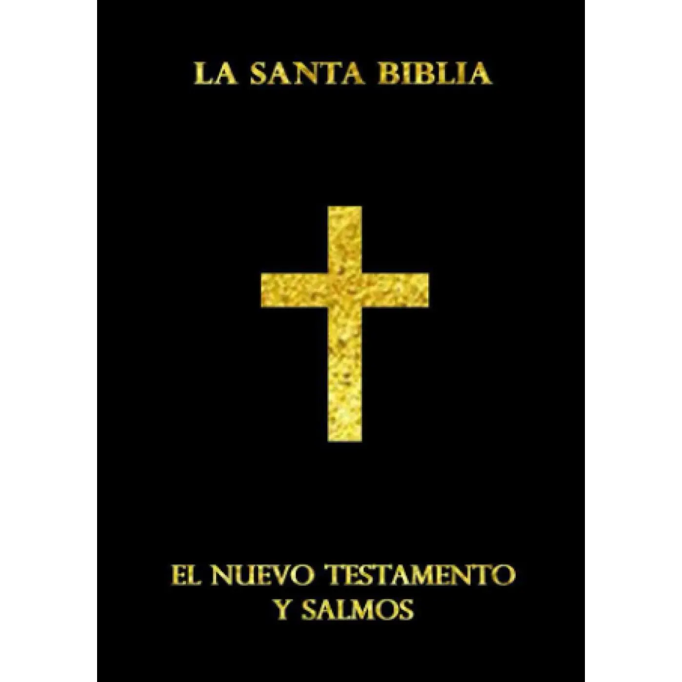 La Santa Biblia Católica Que contiene solo El Nuevo Testamento Con Salmos Letras Grandes Español: La Sagrada Biblia Nuevo Testamento Y Salm