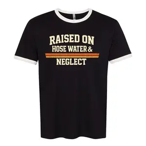 "Raised on Hose Water & Neglect" 80's Ringer T-Shirt