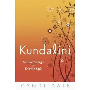 USED-Kundalini: Divine Energy, Divine Life by Dale, Cyndi (Paperback)
