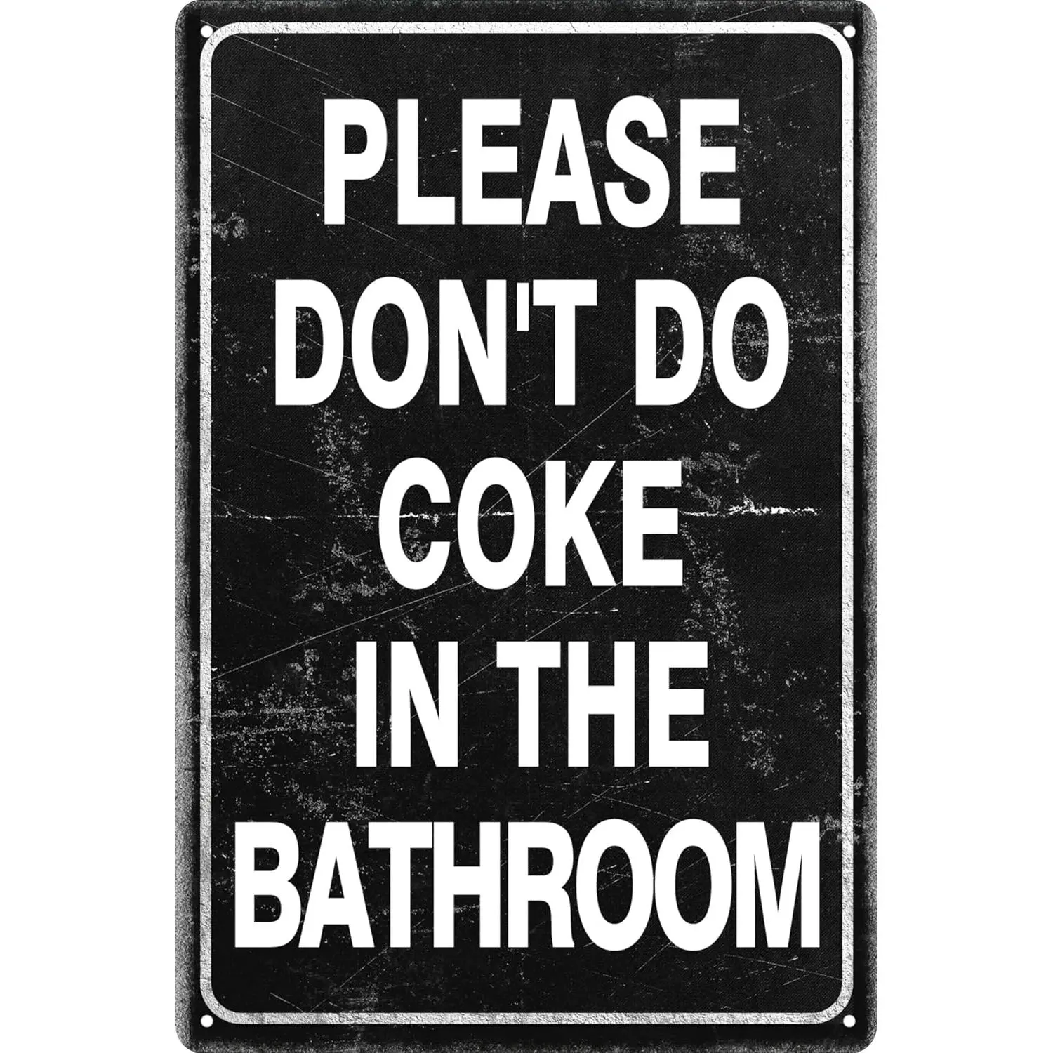 "Please Don't Do Coke In The Bathroom" Metal Tin Sign, 12x8 in Standard Size, Weatherproof Bathroom Decor Plaque, Home Supplies Wall Art, Bathroom Decorations Wall Sign Home Signboard