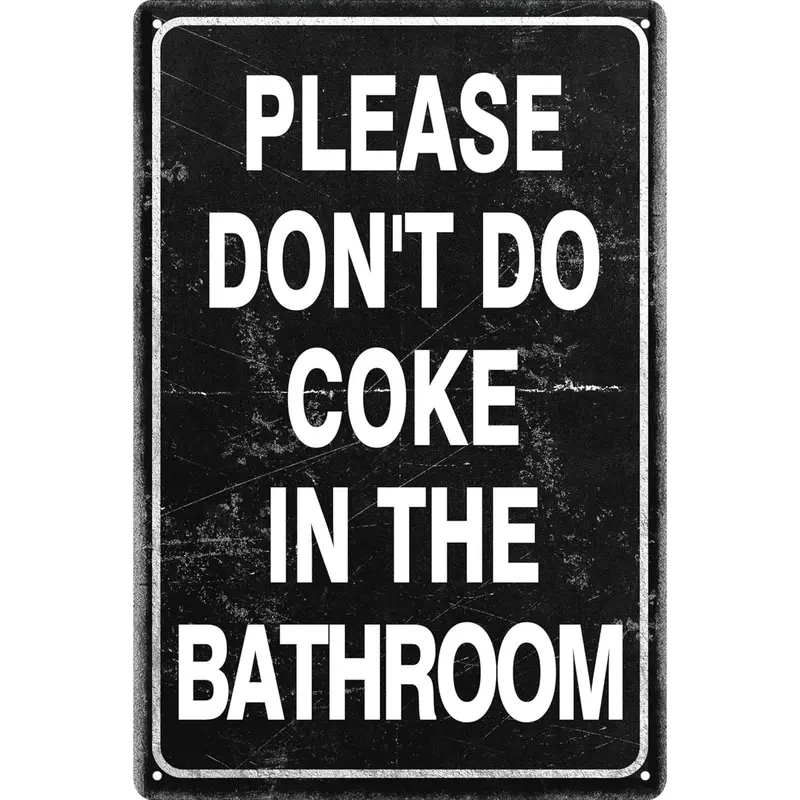"Please Don't Do Coke In The Bathroom" Character-Based Novelty Home Sign, 12x8in Weatherproof Authoritative Metal Tin Plaque, Easy Install Elegant Fadesafe Graphics Bold Bathroom Humor Wall Art, Home Decor Products