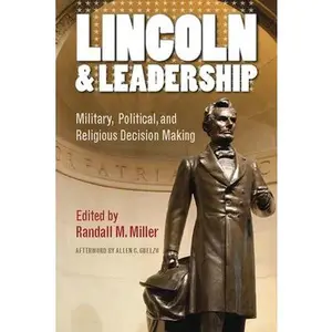 USED-Lincoln and Leadership: Military, Political, and Religious Decision Making (Paperback)