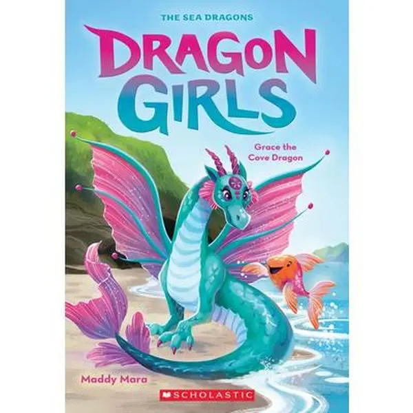 Grace the Cove Dragon (Dragon Girls #10) -- Maddy Mara - Paperback