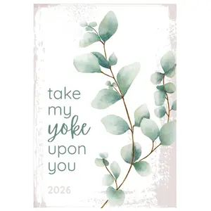 Take My Yoke Upon You: 2026 Planner with Come Follow Me Daily Quotes, Daily Recipes, Goal Setting, and Health and Habit Tracking (2026 Complete ... and Come Follow Me Old Testament Quotes)