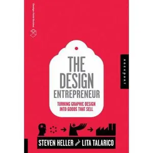 USED-The Design Entrepreneur: Turning Graphic Design Into Goods That Sell (Design Field Guide) by Lita Talarico (Paperback)