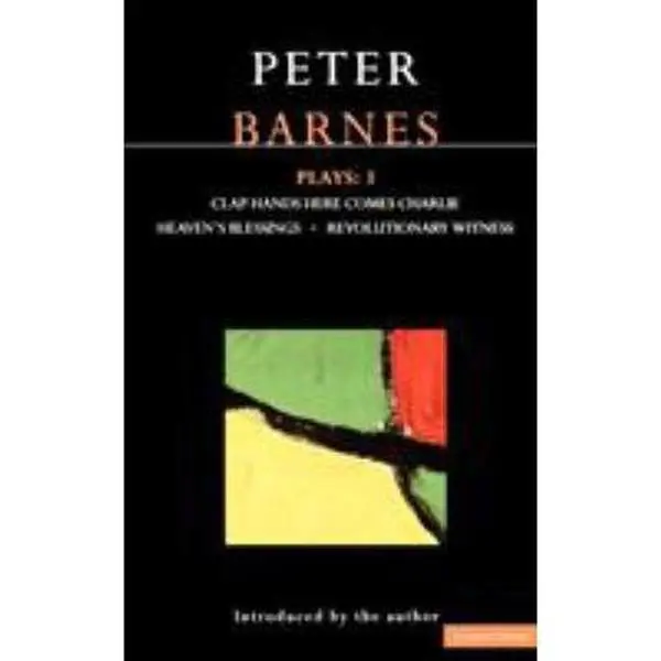 USED-Barnes Plays: 3: Clap Hands; Heaven's Blessings; Revolutionary Witness by Barnes, Peter (Paperback)