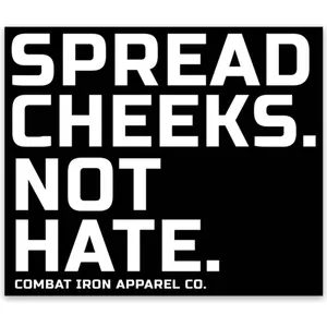 Combat Iron Spread Cheeks Not Hate Decal - 4x4 Inch Commercial Grade Vinyl Sticker for Indoor & Outdoor Use