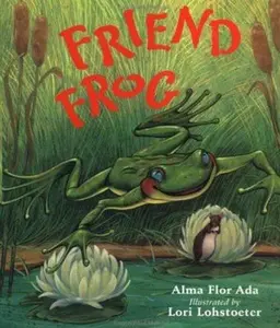 USED-Friend frog by Alma Flor Ada (Paperback)